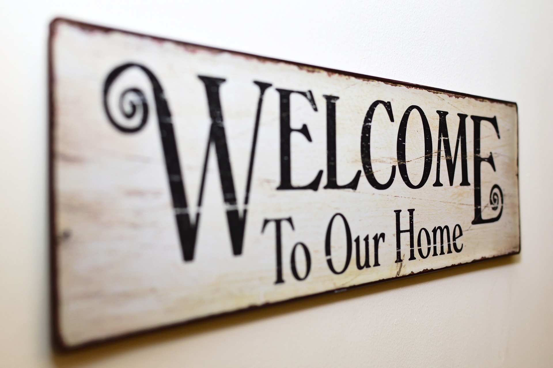 Sign saying Welcome To Our Home